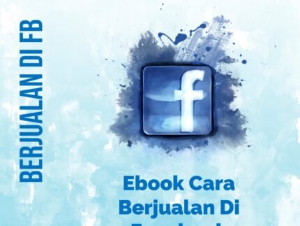 Ebook Belajar Jualan Di Facebook